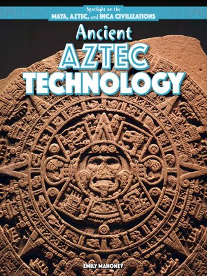 cover image of Ancient Aztec Technology
